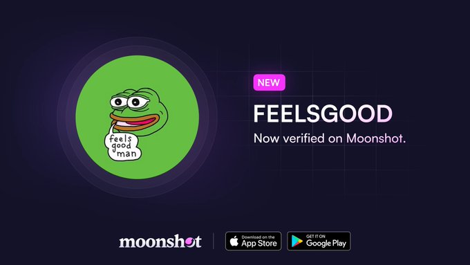 The image shows a promotional banner announcing that Feels Good Man ($FEELSGOOD), represented by the green Pepe the Frog character with a "feels good man" speech bubble, is now verified on Moonshot. The banner includes a "NEW" tag, the Moonshot logo, and download links for the App Store and Google Play, aligning with the post's announcement of its verification.