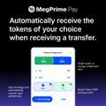 An advertisement for MegaPrime Pay explaining how to automatically receive tokens of choice when receiving a transfer.