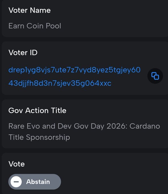 Screenshot of a Cardano governance voting interface showing a dRep "Earn Coin Pool" casting an Abstain vote on the "Rare Evo and Dev Gov Day 2026: Cardano Title Sponsorship" governance action, with voter ID dreplyg8vjs7ute7z7vyd8yez5tgjey6043djjfh8d3n7sjev35g064xxc visible.