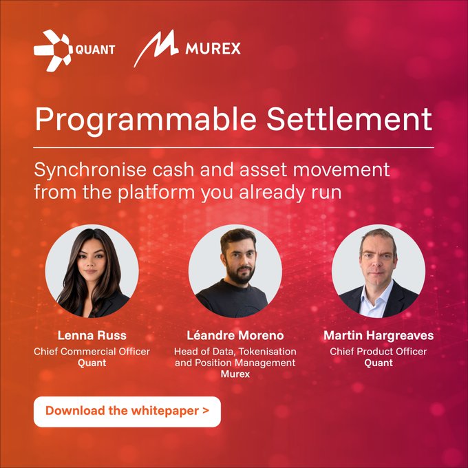A promotional graphic from Quant and Murex titled 'Programmable Settlement,' featuring Lenna Russ (Chief Commercial Officer, Quant), Léandre Moreno (Head of Data, Tokenisation and Position Management, Murex), and Martin Hargreaves (Chief Product Officer, Quant), with a whitepaper download button.