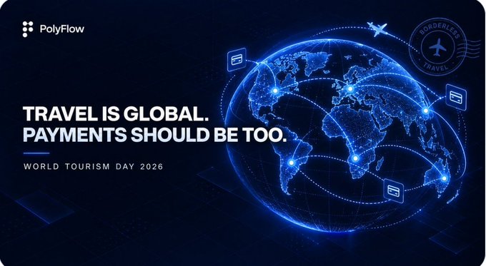 A PolyFlow promotional graphic for World Tourism Day 2026 features a glowing blue digital globe with flight paths and payment card icons connecting global destinations, alongside the bold tagline "TRAVEL IS GLOBAL. PAYMENTS SHOULD BE TOO." The image visually reinforces the post's message about needing modern account infrastructure capable of handling both human travelers and machine-driven transactions, as borderless travel increasingly depends on automated, AI-initiated payment flows across international networks.
