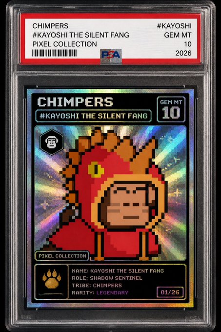 A PSA-graded GEM MT 10 trading card titled "#KAYOSHI THE SILENT FANG" from the Chimpers Pixel Collection features a pixelated chimp character in a red hood, identified as a Legendary Shadow Sentinel from tribe Chimpers, numbered 01/26. The card, slabbed with certification number 2066, was generated by @beatsbyoptic to celebrate the Chimpers community as highlighted in the post.