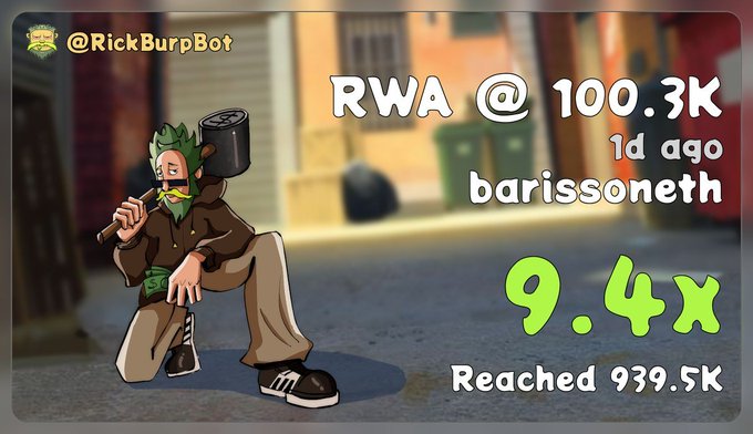 A graphic from @RickBurpBot showing 'RWA @ 100.3K' by barissoneth, with a character holding a hammer and metrics '9.4x' and 'Reached 939.5K'.