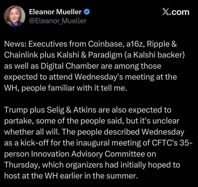 A tweet from Eleanor Mueller (@Eleanor_Mueller) reporting that executives from Coinbase, a16z, Ripple, Chainlink, Kalshi, and Paradigm will attend a Wednesday White House meeting with Trump, Selig, and Atkins for the CFTC Innovation Advisory Committee.