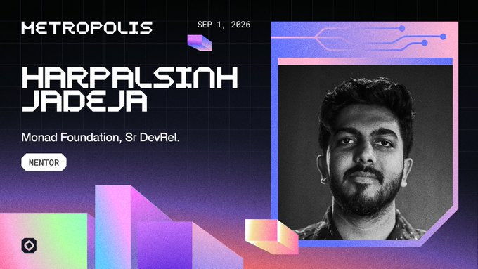 An event flyer for METROPOLIS (SEP 1, 2026) featuring Harpal Singh Jadeja, Monad Foundation Sr DevRel, as a mentor.