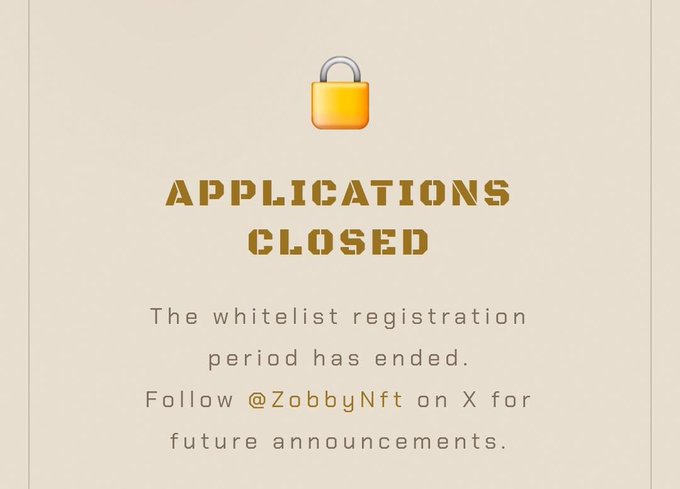 A graphic with a closed padlock icon displays "APPLICATIONS CLOSED" in bold gold letters, stating that the whitelist registration period has ended and directing users to follow @ZobbyNft on X for future announcements, reinforcing the post's message that whitelist applications are now permanently closed and a final whitelist checker is launching soon.