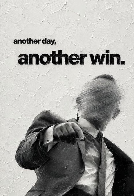 A black-and-white motivational poster featuring the text "another day, another win." alongside a stylized image of a man in a suit giving a thumbs-up, with his face intentionally blurred.