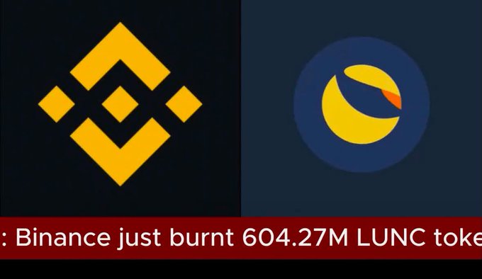Binance and Terra Luna Classic (LUNC) logos displayed above a red banner reading "Binance just burnt 604.27M LUNC toke," referencing Binance's token burn announcement for LUNC holders.
