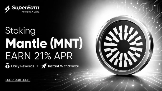 SuperEarn advertisement for staking Mantle (MNT) to earn 21% APR with daily rewards and instant withdrawal, founded in 2022.