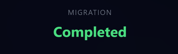 A dark screen displays the text 'MIGRATION Completed' in white and green lettering.