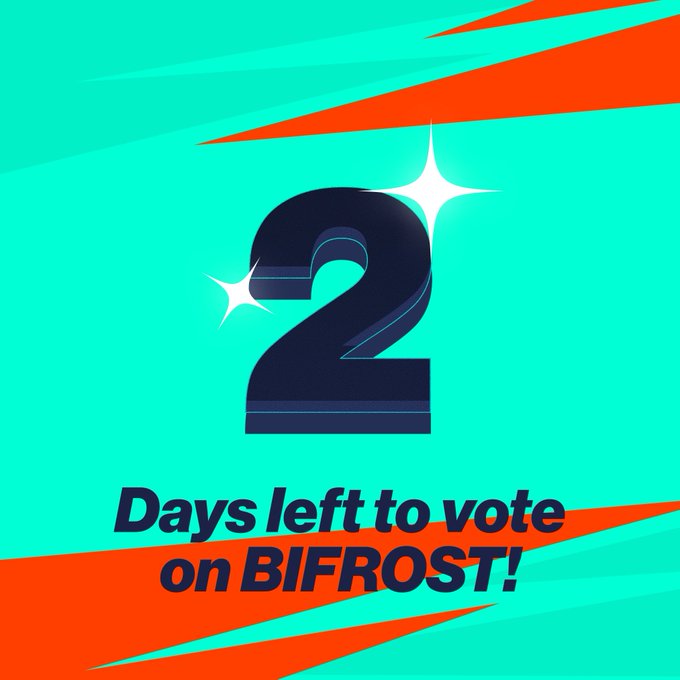 A promotional graphic with a teal and orange background announcing '2 Days left to vote on BIFROST!'