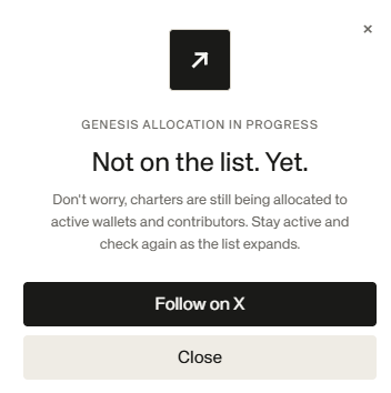 A popup window displays 'GENESIS ALLOCATION IN PROGRESS' with the message 'Not on the list. Yet.' and options to 'Follow on X' or 'Close'.