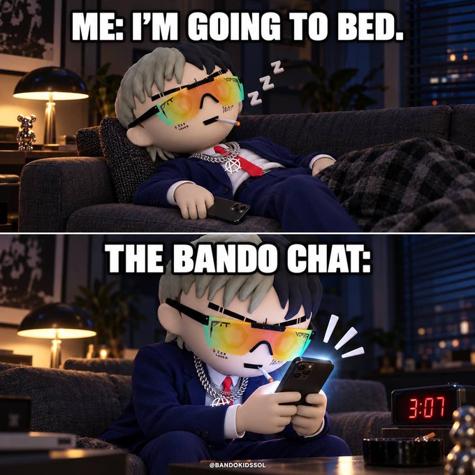 A two-panel meme featuring a cartoon figure in a suit with sunglasses on a couch. Top panel reads 'ME: I'M GOING TO BED.' with the character sleeping. Bottom panel reads 'THE BANDO CHAT:' showing the same character awake on their phone at 3:07, credited to @BANDOKIDSSOL.