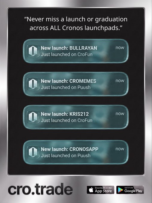 A promotional graphic for the cro.trade app features the tagline "Never miss a launch or graduation across ALL Cronos launchpads," showcasing four recent token launch notifications: BULLRAYAN and KRIS212 on CroFun, plus CROMEMES and CRONOSAPP on Puush, with app download links for the App Store and Google Play below.