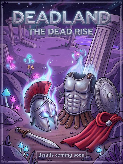 A fantasy poster titled 'DEADLAND: THE DEAD RISE' showing glowing Spartan armor, a sword, and a red cape among ancient ruins, with the text 'details coming soon' at the bottom.