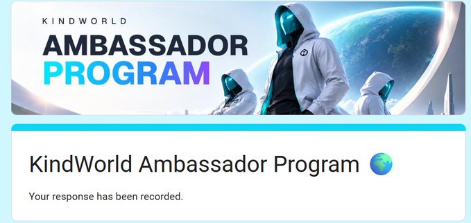 A promotional banner for the "KINDWORLD AMBASSADOR PROGRAM" featuring figures in white hooded jackets with glowing blue visors against a planetary backdrop, with a confirmation message below reading "KindWorld Ambassador Program 🌍 Your response has been recorded."