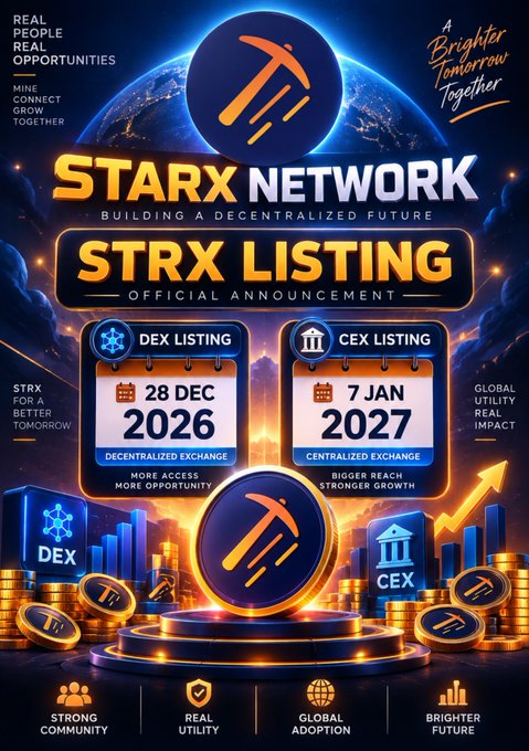 The image is a promotional graphic announcing the "STARX NETWORK — STRX LISTING" for a decentralized future, featuring a hammer logo and a globe backdrop. It highlights key dates: a DEX listing on December 28, 2026, and a CEX listing on January 7, 2027, alongside taglines like "Real People, Real Opportunities" and "A Brighter Tomorrow Together," which visually reinforce the post's announcement of the STRX listing milestone.
