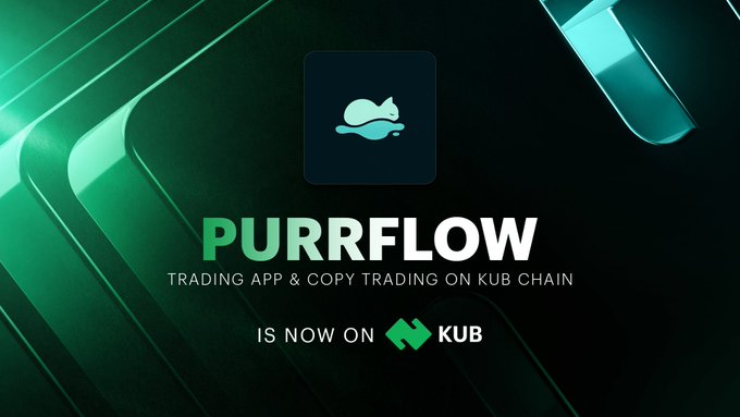 A promotional graphic for 'PURRFLOW TRADING APP & COPY TRADING ON KUB CHAIN' with the text 'IS NOW ON KUB'.