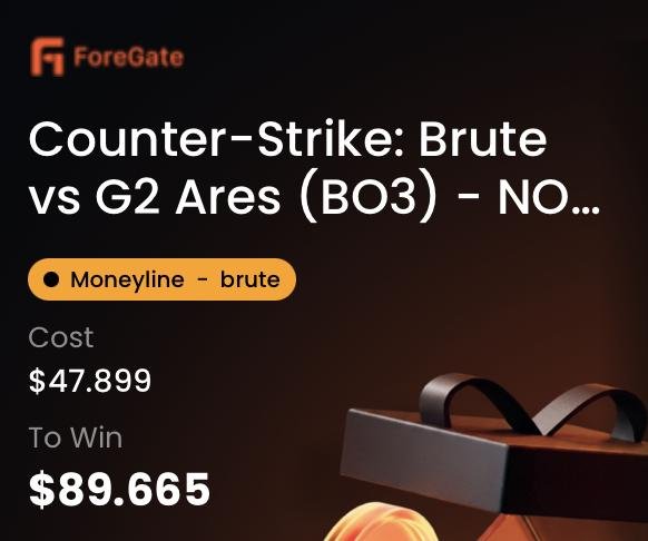 ForeGate betting interface showing a 'Counter-Strike: Brute vs G2 Ares (BO3)' moneyline wager on 'brute' with a cost of $47.899 and a potential win of $89.665.