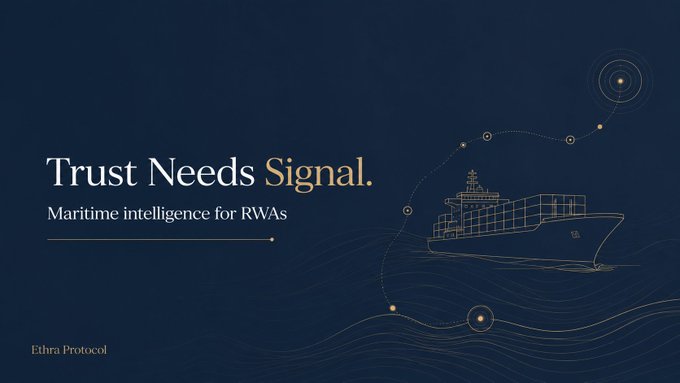 The image is a dark blue promotional graphic featuring a wireframe illustration of a container ship traveling along a dotted route with signal-like nodes, alongside the headline "Trust Needs Signal." and the tagline "Maritime intelligence for RWAs" from Ethra Protocol. The caption captures the essence of how the image visually reinforces the post's theme—emphasizing that real-world assets like vessels aren't static pitches but dynamic entities with movement, routes, and activity that need trusted signals to be understood.