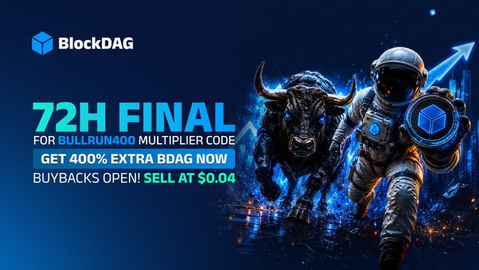 A promotional graphic for BlockDAG announces a "72H FINAL" countdown for the "BULLRUN400" multiplier code, offering buyers 400% extra BDAG and highlighting open buybacks at a $0.04 sell price, featuring a charging bull and an astronaut alongside a rising arrow symbolizing growth.