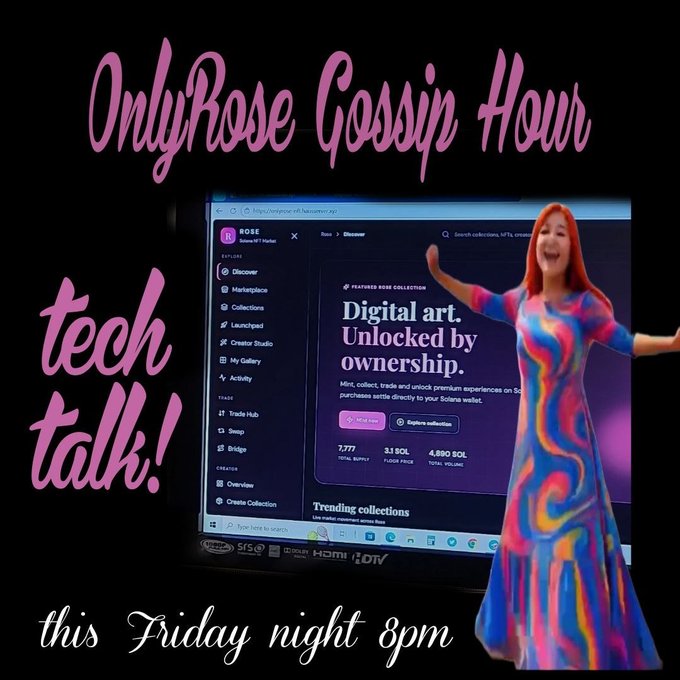 A promotional graphic for "OnlyRose Gossip Hour," advertising a "tech talk!" scheduled for "this Friday night 8pm," featuring an image of a person in a colorful swirled dress next to a computer screen displaying the ROSE NFT marketplace.