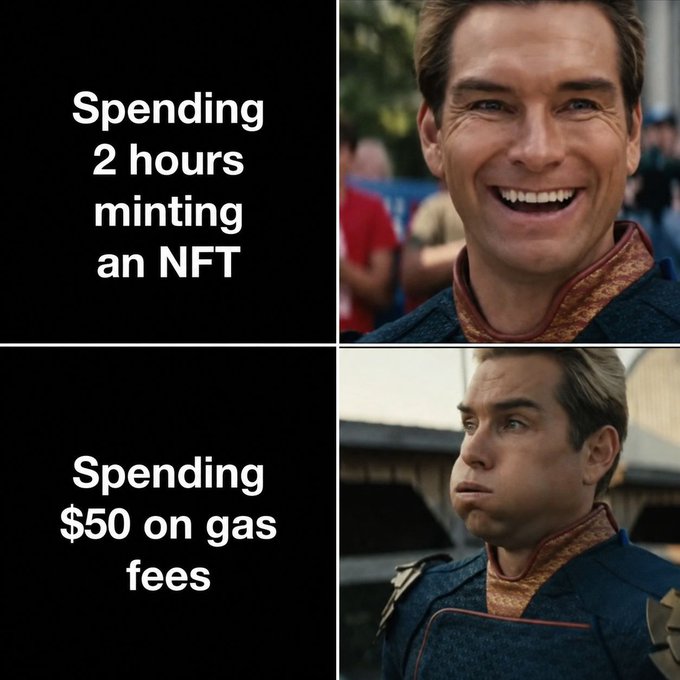 A two-panel meme featuring Homelander from 'The Boys': the top shows him smiling with text 'Spending 2 hours minting an NFT,' and the bottom shows him looking displeased with text 'Spending $50 on gas fees.'