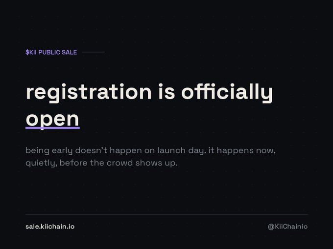 A dark promotional graphic announces "$KII PUBLIC SALE registration is officially open" with the tagline "being early doesn't happen on launch day, it happens now, quietly, before the crowd shows up," directing viewers to sale.kiichain.io. The image reinforces the post's message by emphasizing early registration for the $Kii public sale through its bold "open" text and understated, exclusivity-focused design.