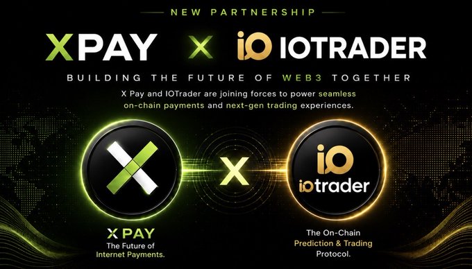 A promotional graphic announcing a new partnership between XPay and IOTrader, featuring their logos flanking a glowing "X" symbol under the headline "NEW PARTNERSHIP — BUILDING THE FUTURE OF WEB3 TOGETHER." The design highlights XPay as "The Future of Internet Payments" and IOTrader as "The On-Chain Prediction & Trading Protocol," visually reinforcing the post's message of uniting seamless on-chain payments with next-gen trading.