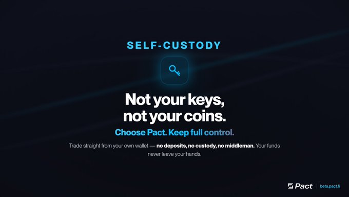 Pact.fi advertisement emphasizing self-custody with the slogan "Not your keys, not your coins," promoting peer-to-peer trading with no deposits, custody, or middlemen.
