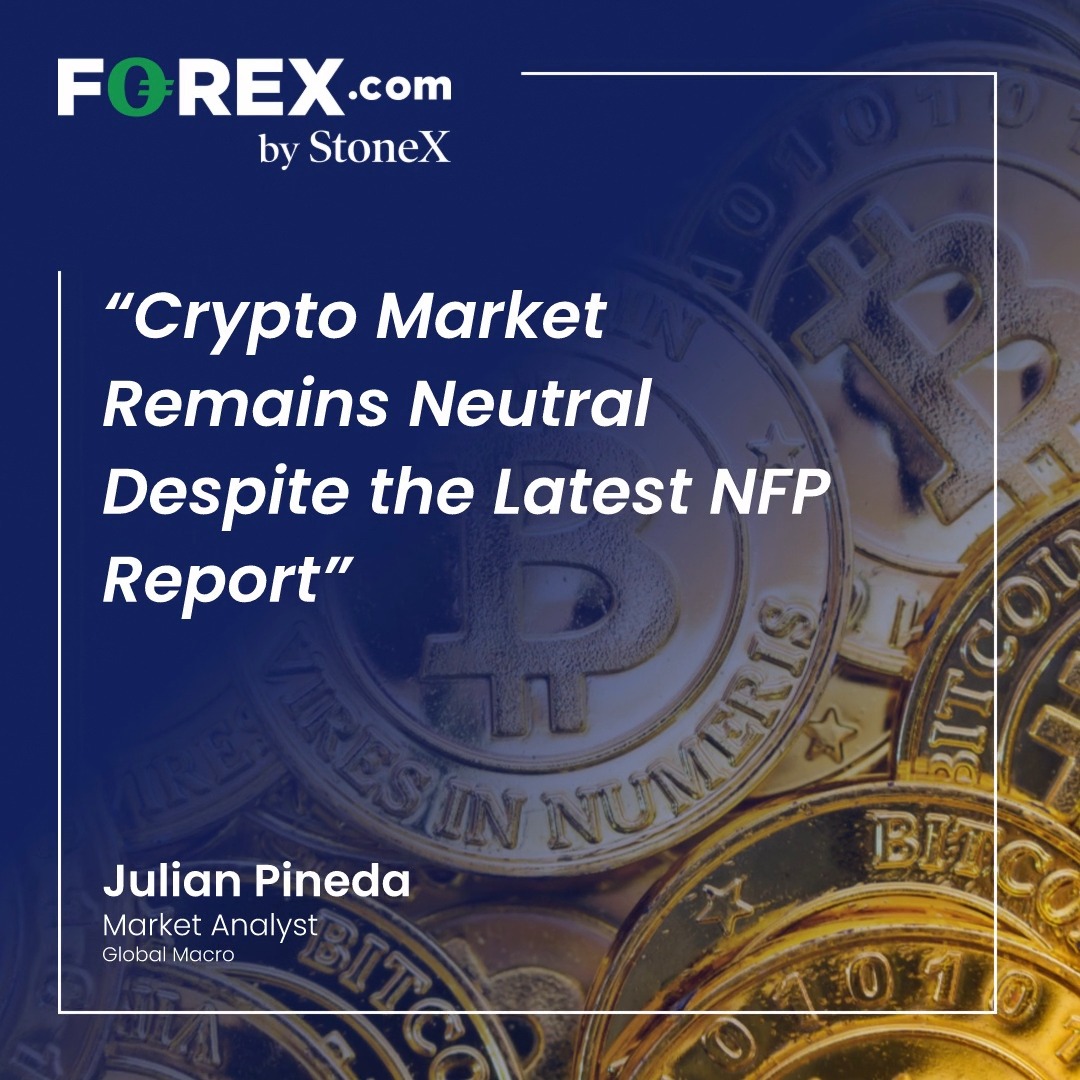 A FOREX.com by StoneX promotional graphic titled "Crypto Market Remains Neutral Despite the Latest NFP Report" by Market Analyst Julian Pineda, Global Macro, featuring physical Bitcoin coins in the background.