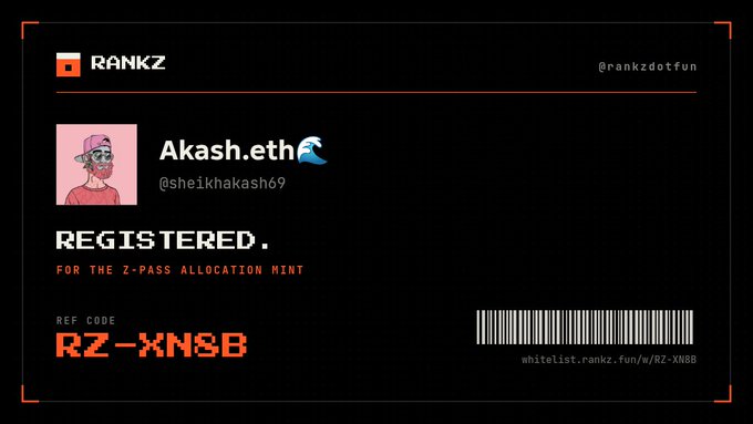 A digital registration card for 'RANKZ' shows the username 'Akash.eth' (@sheikhakash69) as registered for the Z-Pass Allocation Mint, featuring ref code 'RZ-XNSB' and a barcode with link 'whitelist.rankz.fun/w/RZ-XNSB'.