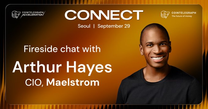 Promotional banner for a fireside chat with Arthur Hayes, CIO of Maelstrom, at Cointelegraph CONNECT Seoul on September 29 during Korea Blockchain Week. The image features Hayes smiling alongside event branding and registration details, aligning with the post's announcement of his speaking appearance at the conference.