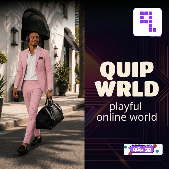 An advertisement shows a man in a pink suit walking outdoors carrying a black bag, alongside text reading "QUIP WRLD playful online world" with a "quip.gg" logo.