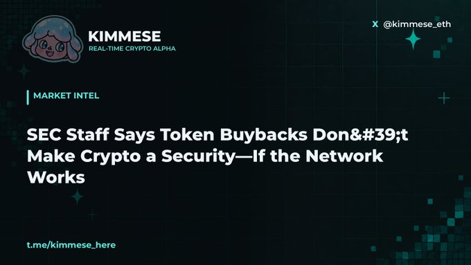 A dark graphic from "KIMMESE - REAL-TIME CRYPTO ALPHA" with the headline "SEC Staff Says Token Buybacks Don't Make Crypto a Security—if the Network Works."