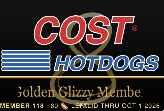 A digital advertisement or card for COST HOTDOGS styled like a membership card, reading 'Golden Glizzy Member, MEMBER 118, 60 [hot dog emoji], VALID THRU OCT 1 2026'.