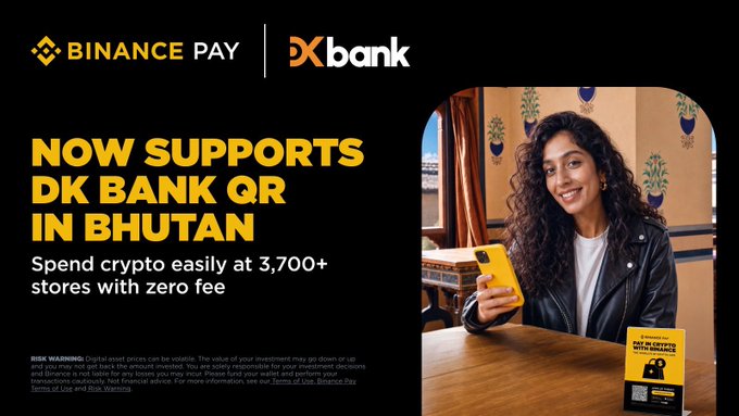 A Binance Pay × DK Bank promotional banner stating 'NOW SUPPORTS DK BANK QR IN BHUTAN', featuring a smiling woman in a leather jacket holding a yellow phone, with text about spending crypto easily at 3,700+ stores.