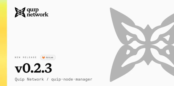 Quip Network release announcement banner for v0.2.3 of quip-node-manager, featuring the butterfly logo in gray on a white background with a yellow accent strip.