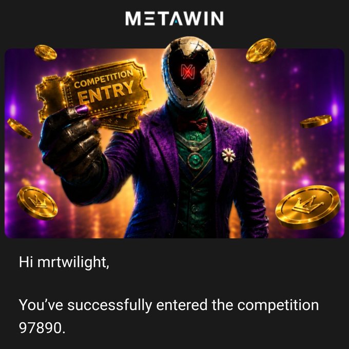 A MetaWin competition entry confirmation showing a masked figure in a purple suit holding a 'COMPETITION ENTRY' ticket, with text reading 'Hi mrtwilight, You've successfully entered the competition 97890'.