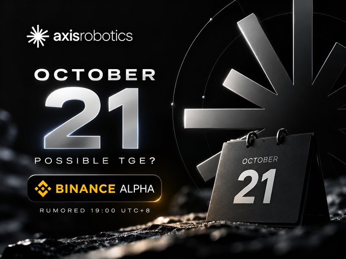 A promotional graphic for 'axisrobotics' announces an 'OCTOBER 21' 'POSSIBLE TGE?' on 'BINANCE ALPHA' rumored for 19:00 UTC+8.