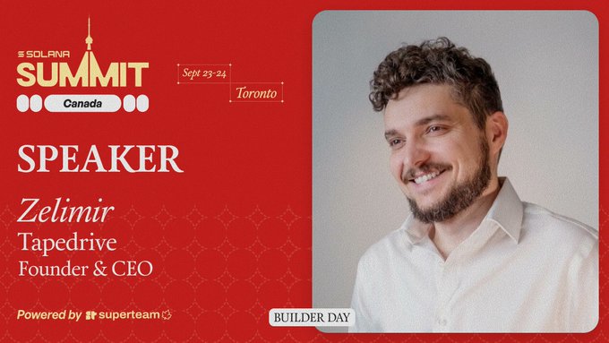 The image is a speaker announcement card for the Solana Summit Canada (Sept 23-24, Toronto), introducing Zelimir, Founder & CEO of Tapedrive, as a speaker at the Builder Day event, hosted by Superteam. The post connects to this by inviting attendees to meet him at the summit to discuss storage and his talk on building a distributed network on Solana.