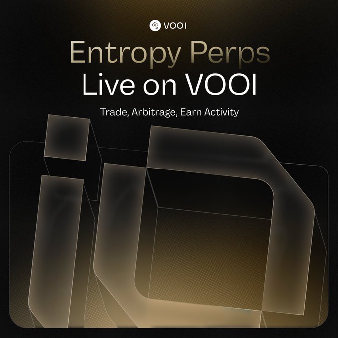 The image is a promotional graphic with a dark background featuring glowing 3D geometric shapes and gold-toned text that reads "Entropy Perps Live on VOOI" with the tagline "Trade, Arbitrage, Earn Activity" and the VOOI logo at the top, visually announcing the launch of Entropy markets on the VOOI platform as mentioned in the post.