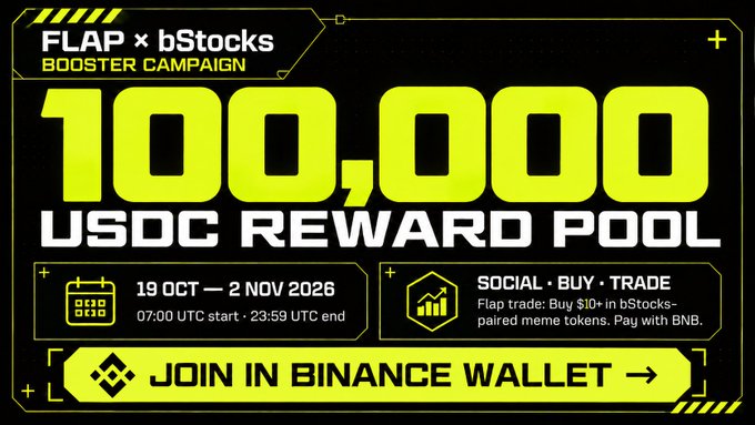 A promotional graphic for the FLAP × bStocks × Binance Wallet Booster Campaign featuring a 100,000 USDC reward pool, running from 19 October to 2 November 2026 (07:00 UTC – 23:59 UTC), with tasks involving social engagement, buying $10+ in bStocks-paired meme tokens via Flap trade (paid with BNB), and joining through Binance Wallet.