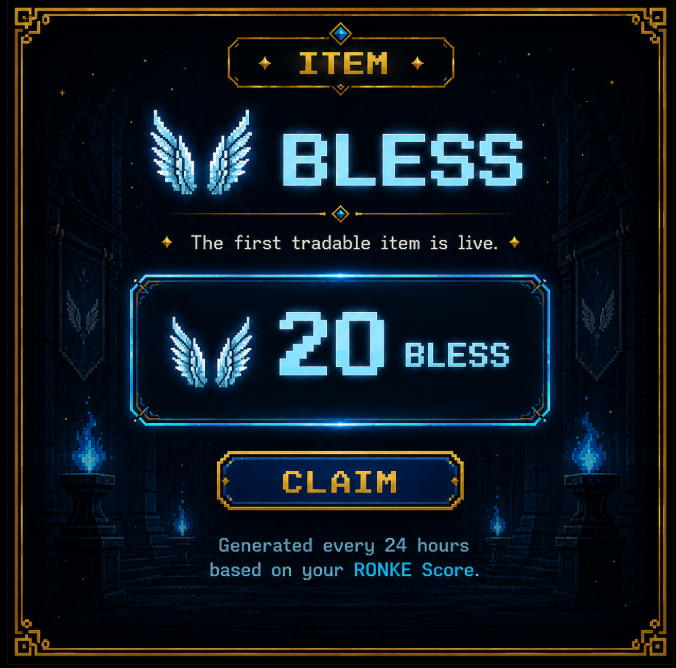 A pixel art graphic advertising 'BLESS' as the first tradable item, showing 20 BLESS available to claim, generated every 24 hours based on a RONKE Score.