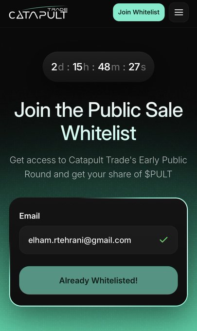 A mobile screenshot of the Catapult Trade Public Sale Whitelist page showing a countdown of "2d:15h:48m:27s", the email "elham.rtehrani@gmail.com" marked as "Already Whitelisted!".