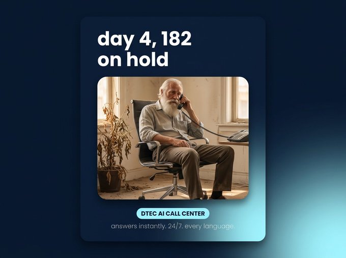 A satirical image showing an elderly, bearded man slumped exhausted in an office chair holding a phone, captioned "day 4,182 on hold" — promoting $DTEC AI Call Center as a solution that "answers instantly, 24/7, every language." The image humorously exaggerates endless hold times to contrast with the AI service's instant multilingual support.