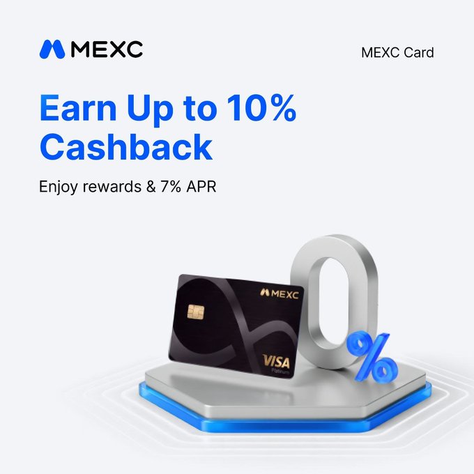 An advertisement for the MEXC Card, offering 'Earn Up to 10% Cashback' and 'Enjoy rewards & 7% APR', featuring a black Visa card on a 3D platform.