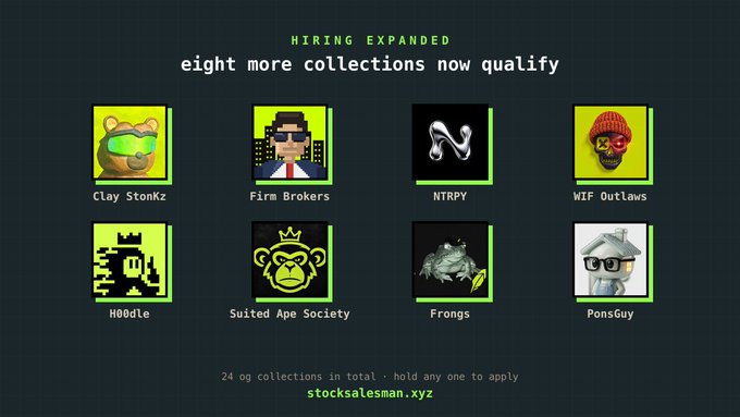 A promotional graphic with a dark grid background announces "HIRING EXPANDED: eight more collections now qualify," displaying eight NFT collection logos (Clay Stonkz, Firm Brokers, NTRPY, WIF Outlaws, H00dle, Suited Ape Society, Frongs, and PonsGuy) each framed in yellow-green borders, with text at the bottom noting "24 og collections in total · hold any one to apply" and directing viewers to "stocksalesman.xyz."