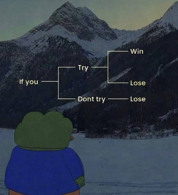 A cartoon figure looks toward snowy mountains beneath a motivational decision tree: “If you → Try → Win/Lose” or “Don’t try → Lose.” It reinforces the post’s message to ignore market noise, focus on a clear goal, and take strategic action with trusted people.