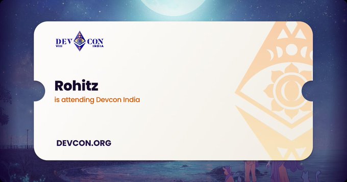 A DEVCON India attendee badge displays the text “Rohitz is attending Devcon India” and “DEVCON.ORG.” It supports the post’s announcement that Rohitz will attend DEVCON 8 Mumbai, his first ETH/Web3 event, and invites attendees to connect.